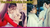 EP.5 THE INEXTRICABLE DESTINY ENG-SUB