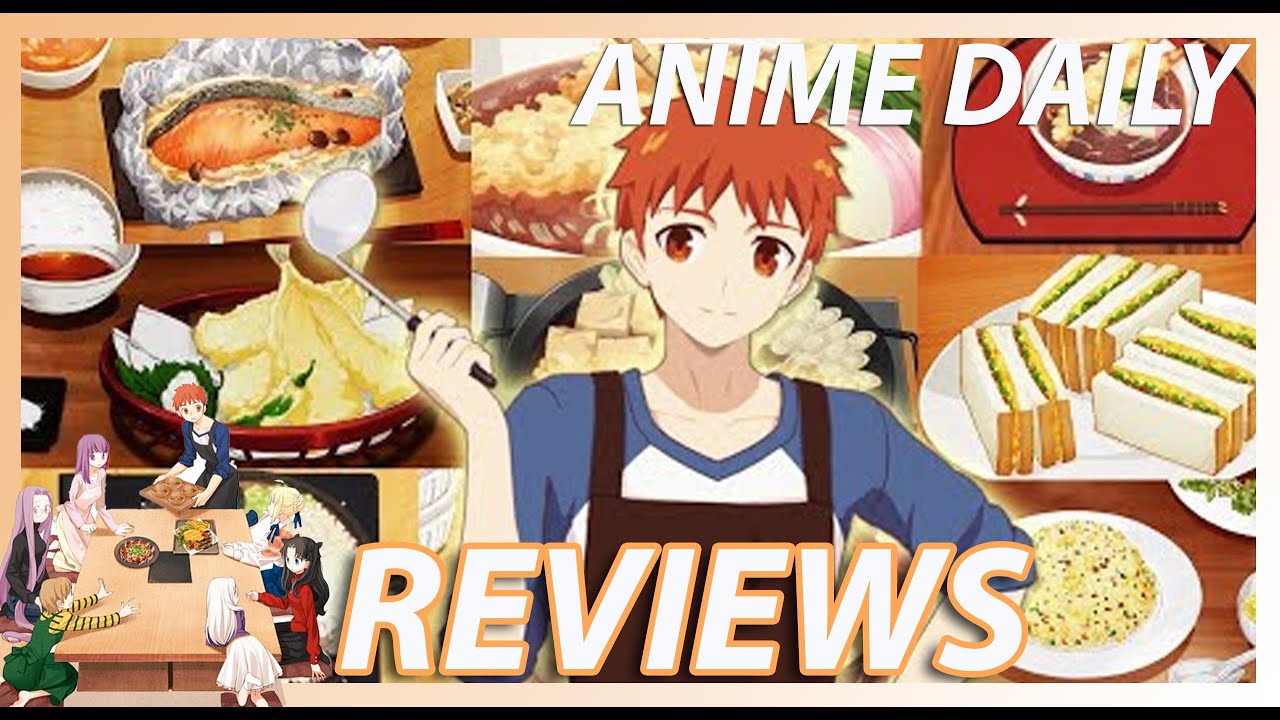 Anime Reviewer-Văn Hoá 2D và hơn thế nữa - [Anime Review]: Emiya-san chi no  Kyou no Gohan - Sự ấm áp hiếm có khó tìm trong Fate Nhắc đến Fate anime  series,