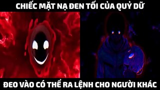 Chiếc Mặt Nạ Đen Tối Của Q.ủy Dữ Đeo Vào Có Thể Ra Lệnh Cho Người Khác