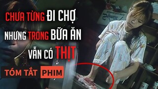 Tóm Tắt Phim Kinh Dị: Nhà Luôn Có Thịt Để Ăn Mặc Dù Chưa Từng Đi Chợ | Quạc Review Phim|