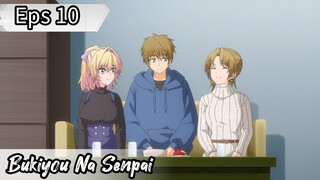 Bukiyou Na Senpai - Eps 10 ( Sub Indonesia )
