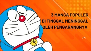 3 Manga Populer Di Tinggal Meninggal Oleh Pengarangnya