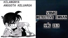 [Vomic Detective Conan] - Hilangnya Anggota Keluarga Vol 23.X