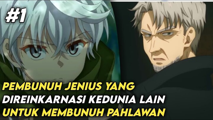 Pembunuh Yg Dihidupkan Kembali Dan Menjadi Lebih Overpower | Alur Cerita Anime Ansatsu Kizoku #Part1