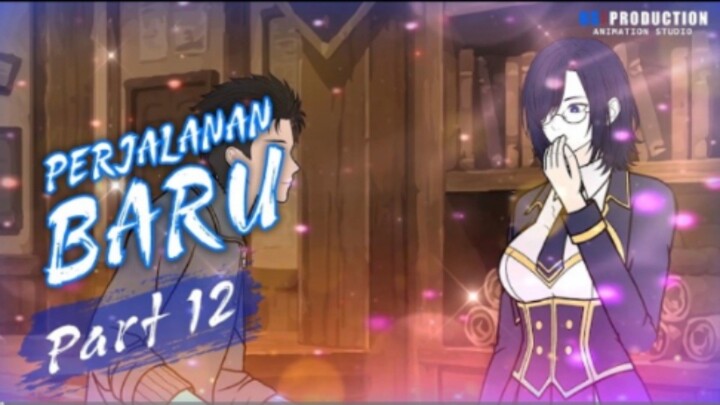 PERJALANAN BARU PART 12 - Animasi Drama Series