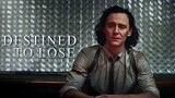 Loki | Destined to Lose