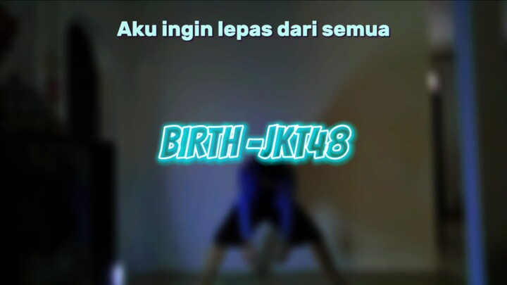 Birth -JKT48 [Wotagei Ver.]