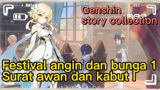 [Genshin, Kompilasi plot] [Festival angin dan bunga 1] Surat awan dan kabut I