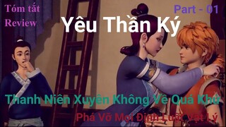 Thanh niên xuyên không về quá khứ phá vỡ mọi định luật vật lý / Tóm tắt phim Yêu Thần Ký Phần 1