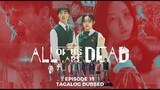 All of us are Dead Episode 11 Tagalog Dubbed