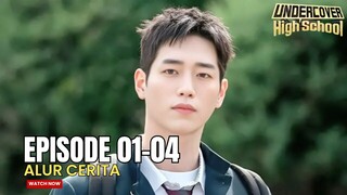 UNDERCOVER HIGH SCHOOL EPISODE 01-04