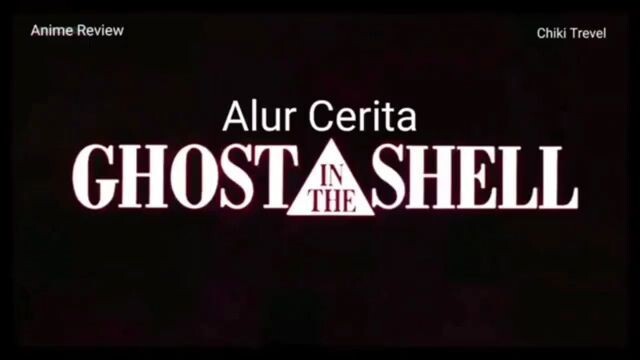 Alur cerita Ghost in the shell 1995