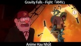 Gravity Falls - Fight「AMV」 Hay Nhất