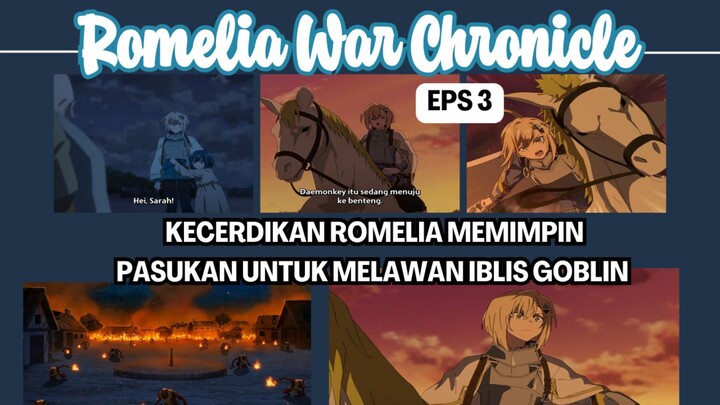 Romelia War Chronicle eps 3 - kecerdikan romelia memimpin pasukannya melawan iblis goblin