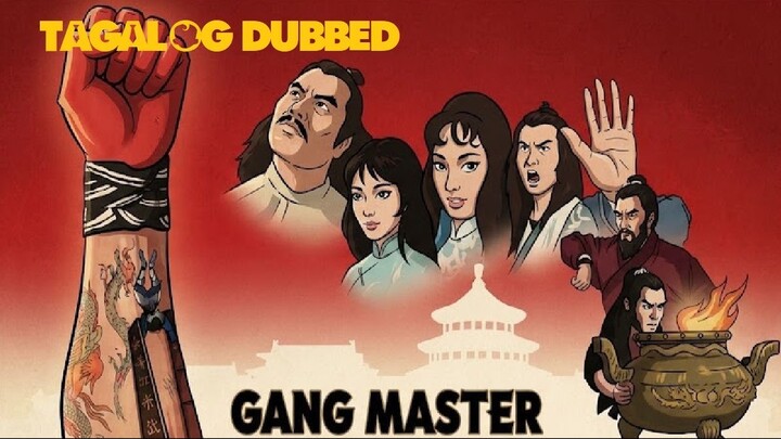 GANG MASTER ⚜️ TAGALOG DUBBED