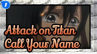 [Attack on Titan] Call Your Name_1