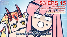 FGO Fujimaru Ritsuka wa Wakaranai Season 3 - Episode 15 - Subtitle Indonesia
