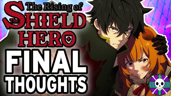 Final Thoughts On Shield Hero