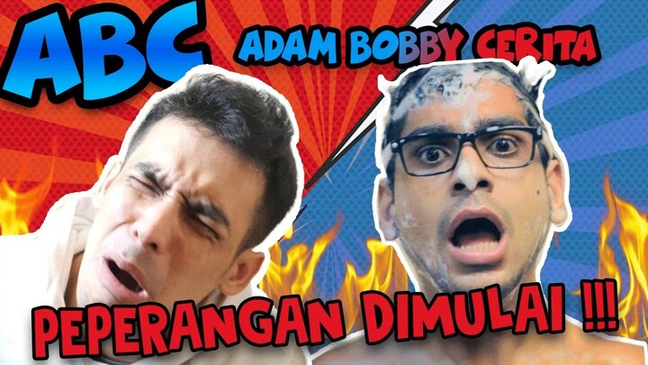 ABC (Adam Bobby Cerita) EPISODE TERBARU !! "PEPERANGAN DIMULAI !!!"