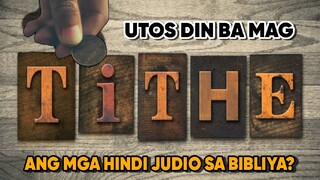 ❗ UTOS RIN BA MAG TITHES ANG MGA GENTLES SA BIBLIYA?