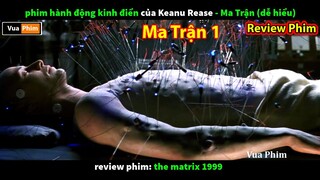 Phim hành động Kinh Điển của Keanu Rease - review phim Ma Trận 1999