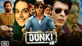 Dunki full movie Shahrukh khan 2023 | Zero movie Hindi