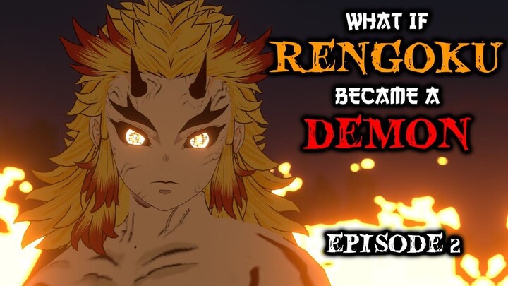 What if RENGOKU became a DEMON_ _ FAN ANIMATION _ Flames of the Fallen - Episode