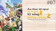 Ẩm thực dã ngoại tại dị giới với kỹ năng không tưởng || SS2-Tập7