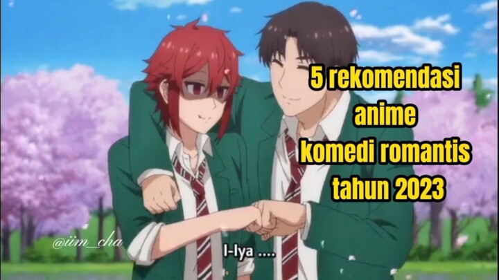 lucu dan bikin baper, inilah rekomendasi anime komedi romantis 2023