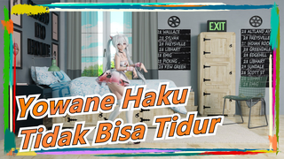 [Yowane Haku/HD/60 Frames] Tidur Setelah Menari Tarian Ini…Hehe