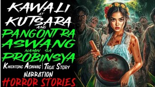 KAWALI AT KUTSARA ANG PANGONTRA ASWANG NAMIN SA PROBINSYA _ Kwentong Aswang