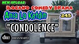ILOCANO COMEDY DRAMA | CONDOLENCE | ANIA LA KETDIN 245 | NEW UPLOAD