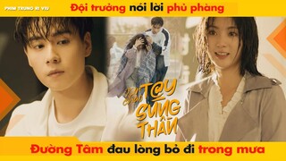 ĐỘI TRƯỞNG NÓI LỜI PHỦ PHÀNG, ĐƯỜNG TÂM ĐAU LÒNG BỎ ĐI TRONG MƯA || XIN CHÀO, TAY SÚNG THẦN 你好神枪手