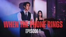 WHEN THE PHONE RINGS EPISODE 1 | PERNIKAHAN RAHASIA TERUNGKAP KARENA PANGGILAN TELEPON