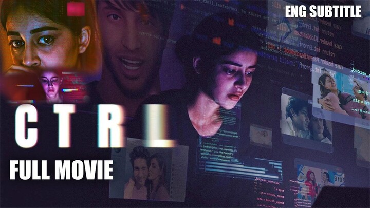 CTRL (2024) | Full Movie | ENG SUBTITLE