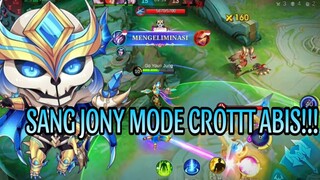 SANG JONY MODE CROTTT ABIS!!!