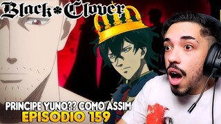 YUNO É UM PRINCIPE? 😱| REACT BLACK CLOVER EPISÓDIO 159 ASSISTINDO PELA PRIMEIRA VEZ
