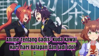 Kalian Suka Kuda? Apalgi yang ini cuy!!! Review Uma Musume Season 1