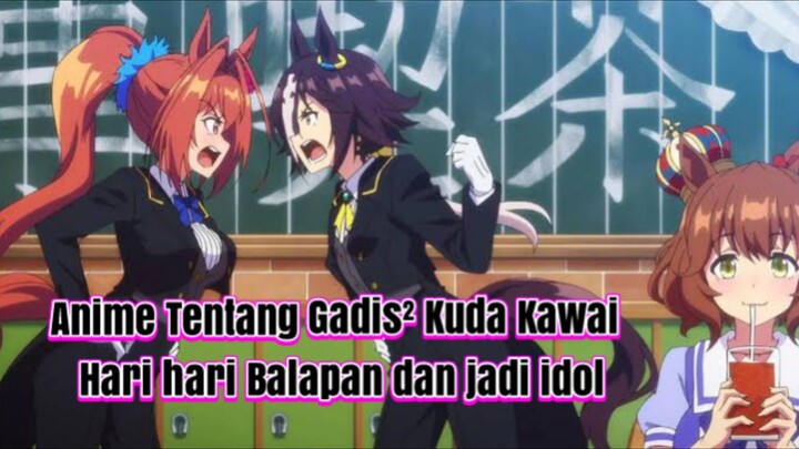Kalian Suka Kuda? Apalgi yang ini cuy!!! Review Uma Musume Season 1