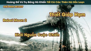 Hoàng Đế Vũ Trụ Băng Hà Khiến Tất Cả Các Thiên Hà Hỗn Loạn || Phê Phim Review