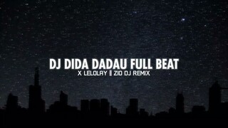 Dj Dida Didau X Lelolay ( Full Beat ) - Zio Dj Remix