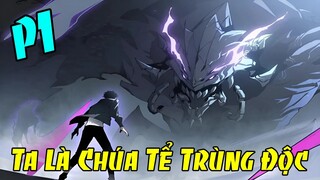 ✔Ta Là Chúa Tể Trùng Độc - Review Truyện Tranh✔