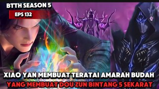 BTTH SEASON 5 EPS 132 SUB INDO XIAOYAN MEMBUAT DOU ZUN BINTANG 5 SEKARAT  EPCK BANGAT