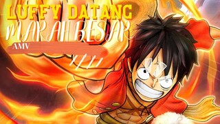 LUFFY DATANG MARAH BESAR - ONE PIECE [AMV]