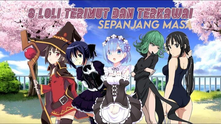 Khusus Ped*, Top 8 Loli Imut dan Kawaii Sepanjang Masa !!!