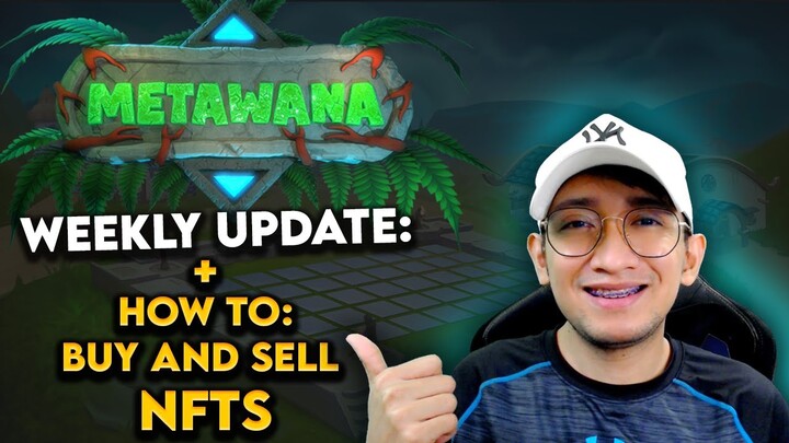 Metawana Update + How to Buy and Sell NFT - TAGALOG