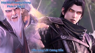 🌟 Đấu Phá Thương Khung Phần 6 Tập 12 Vietsub Thuyết Minh Full