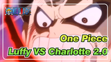 One Piece|Luffy VS Charlotte*Fairy Tail Main Theme*Epic MV  2.0
