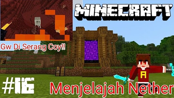 Menjelajah Nether,Serem Uy!! - Minecraft Survival Indonesia #16