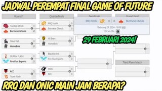 JADWAL PEREMPAT FINAL GAMES OF FUTURE MLBB - JADWAL RRQ & ONIC HARI INI 29 FEBRUARI GAMES OF FUTURE